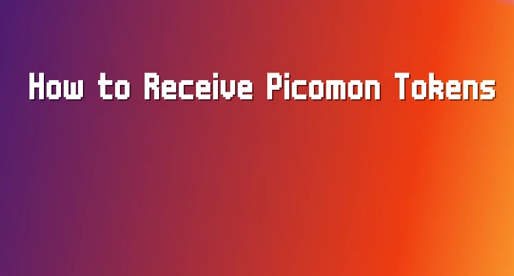 How to Receive PICOMON Tokens